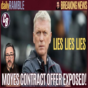 LIES LIES LIES! | THE TRUTH ABOUT MOYESY’S MYTHICAL CONTRACT OFFER EXPOSED! | EVERTON PREVIEW..ISH