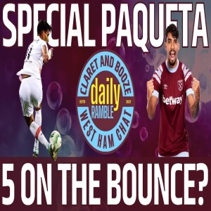WHY PAQUETA IS SPECIAL | 5 WINS ON THE BOUNCE? | VAR WAS RIGHT