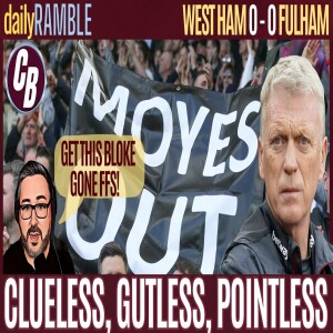 CLUELESS - GUTLESS - POINTLESS | MOYES OUT!