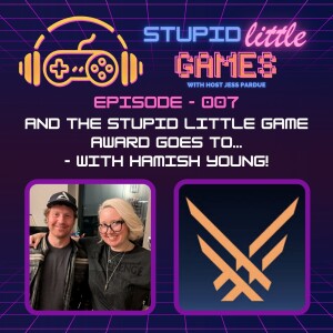 And the Stupid Little Game Award Goes to... - With Hamish Young!