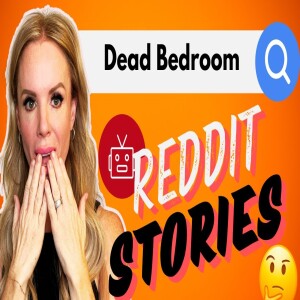 Unlocking Dead Bedroom Secrets | Must-Watch REDDIT stories