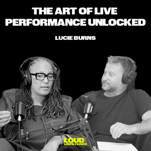 Mastering the Magic of Live Performance | Lucie Burns