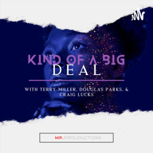 Mini Deal - The One Where We Have A Big Deal Thanksgiving - Episode 71 With Terry Miller and Doug Parks