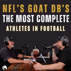 11: NFL’s GOAT DB’s - The Most Complete Athletes in Football