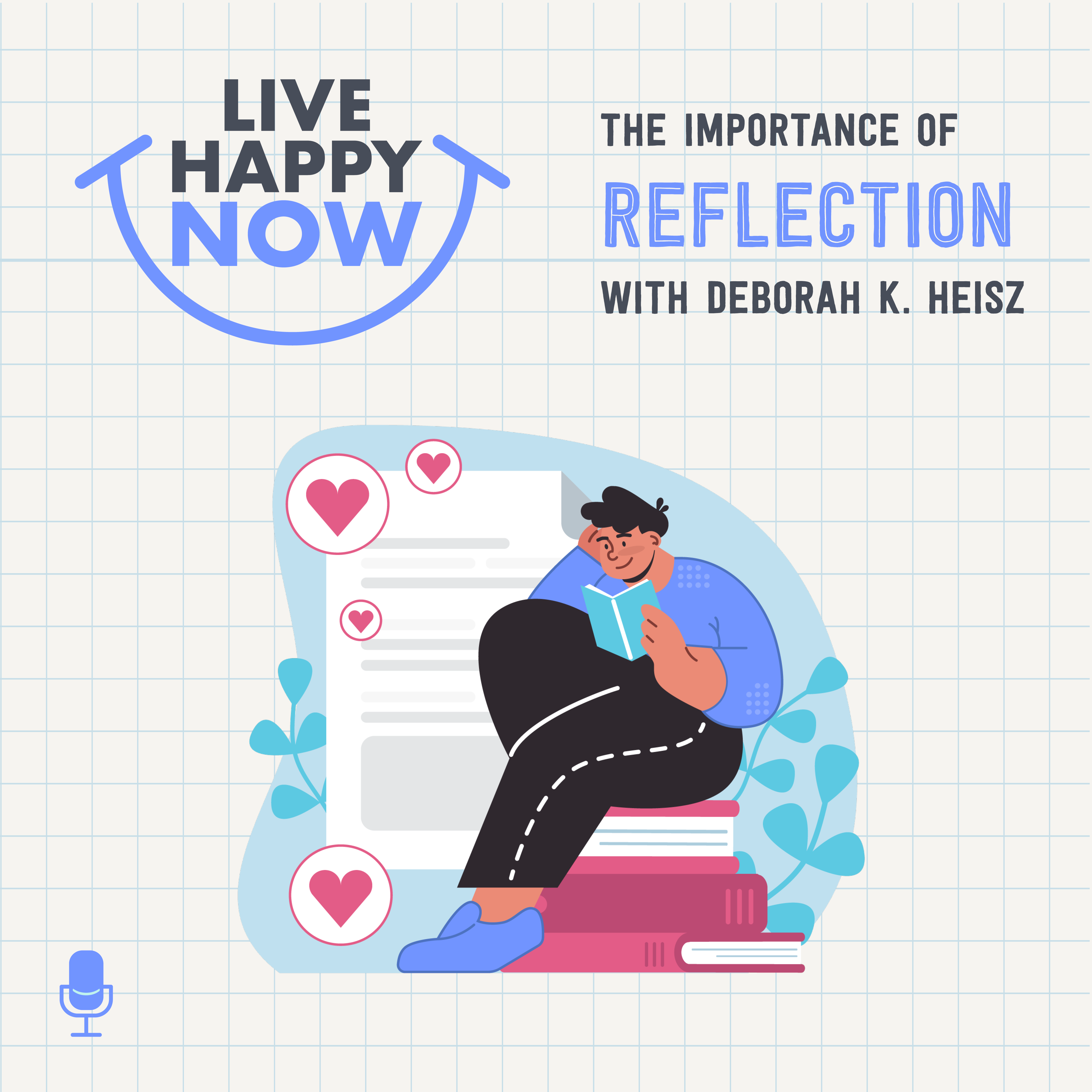 cover of episode The Importance of Reflection with Deborah K. Heisz