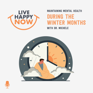 Maintaining Mental Health During the Winter Months With Dr. Michele