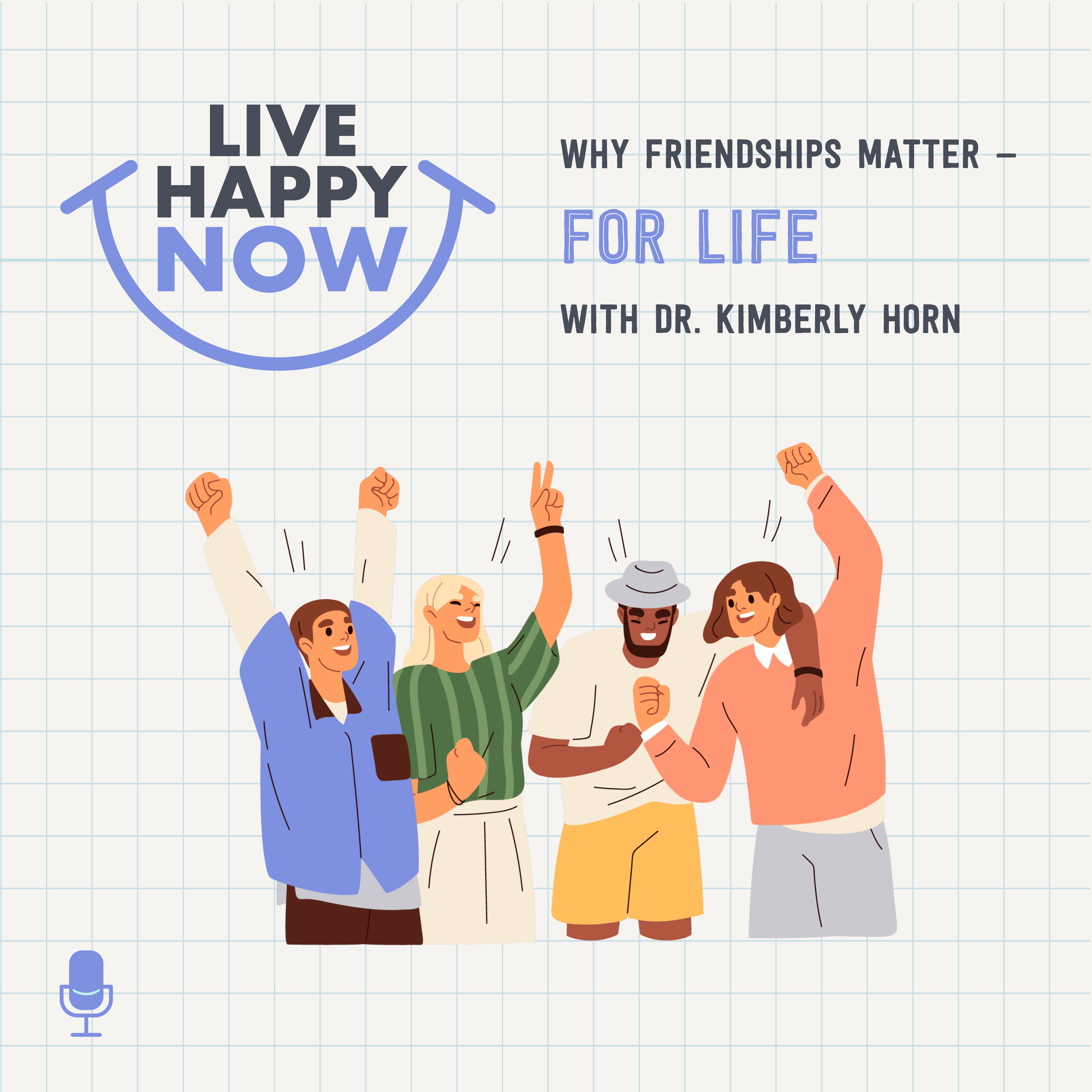 cover of episode Why Friendships Matter — for Life With Dr. Kimberly Horn