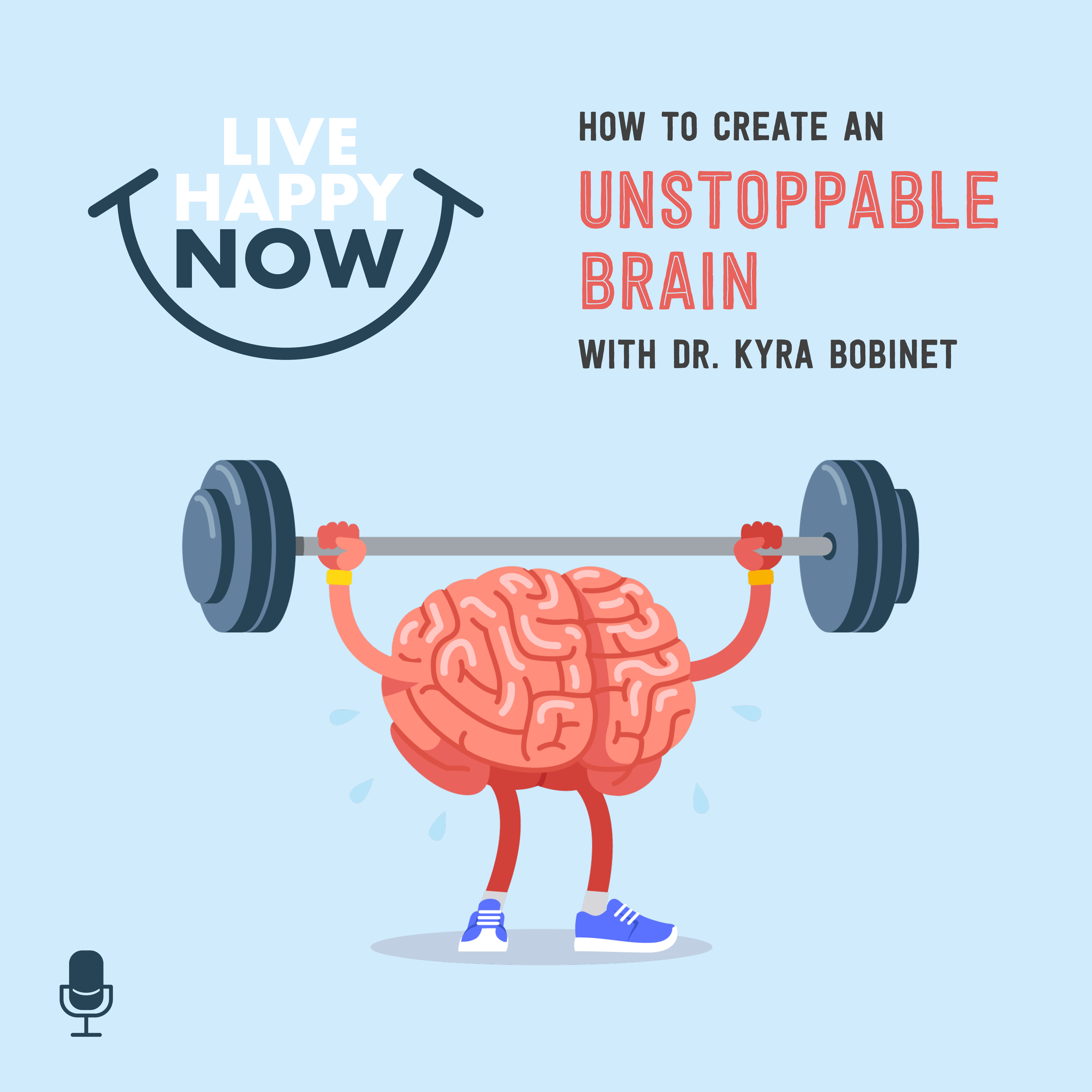 cover of episode How to Create an Unstoppable Brain With Dr. Kyra Bobinet
