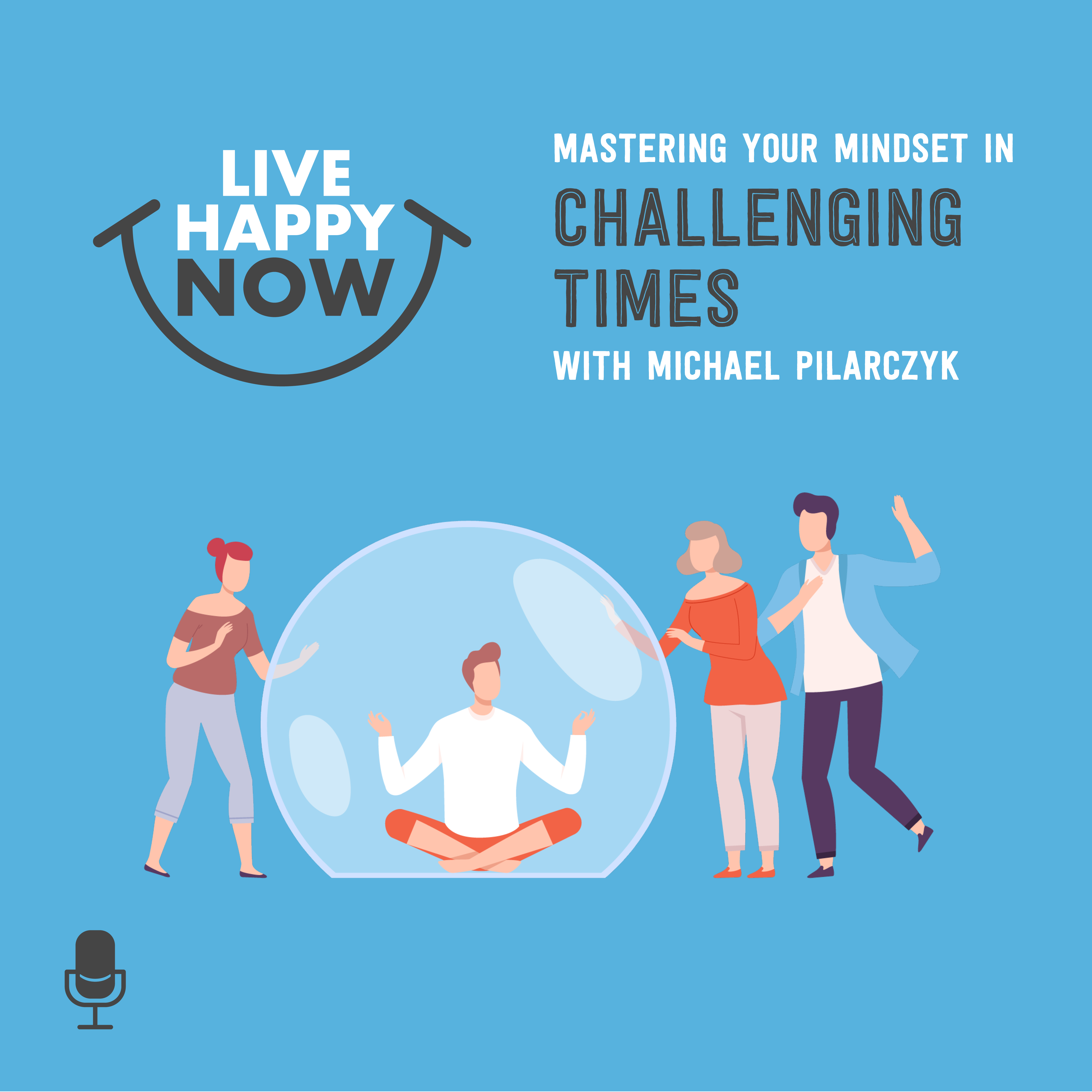 cover of episode Mastering Your Mindset in Challenging Times with Michael Pilarczyk
