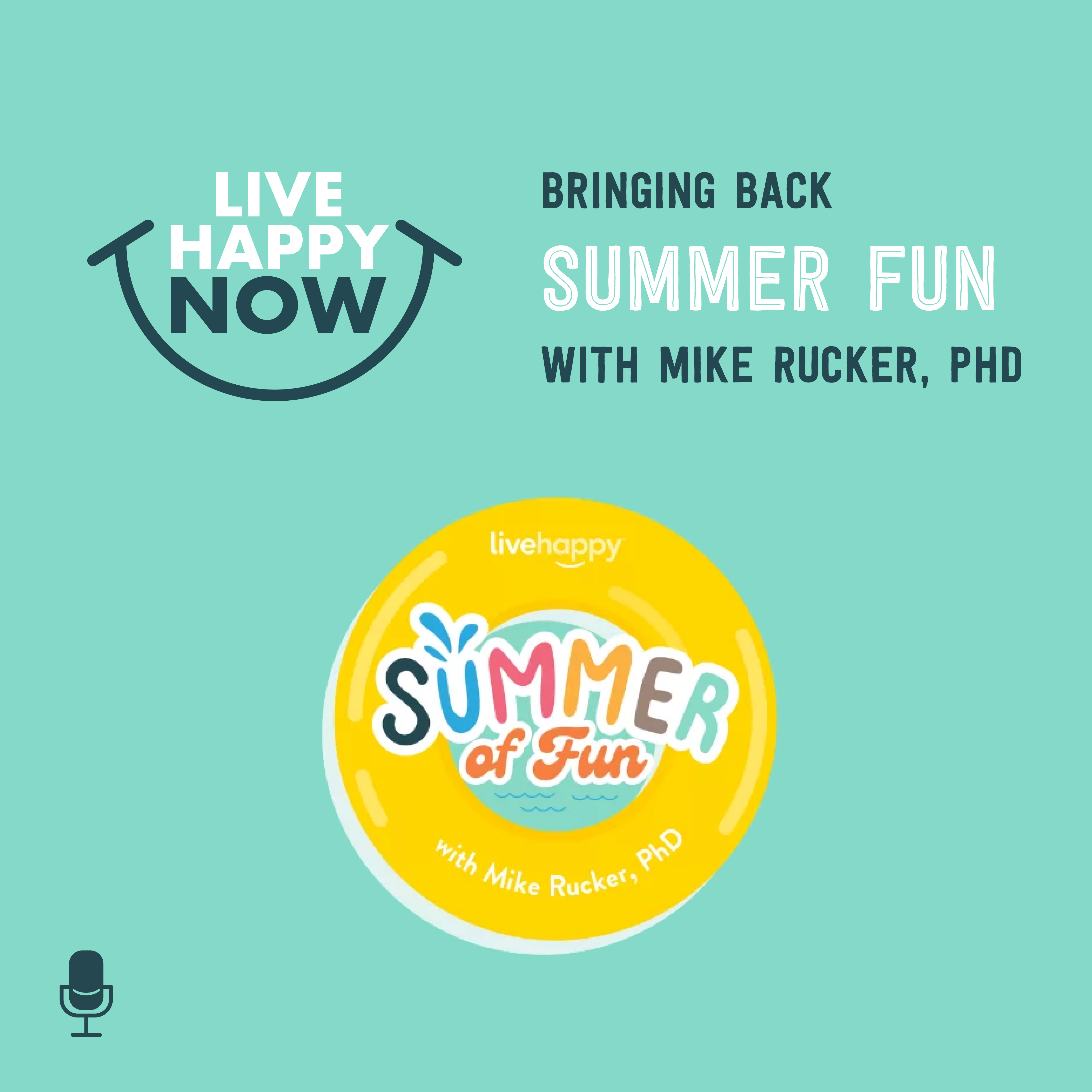 cover of episode Bringing Back Summer Fun With Mike Rucker, PhD