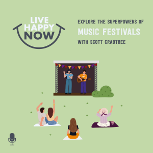 Explore the Superpowers of Music Festivals With Scott Crabtree
