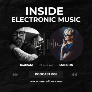 Inside Electronic Music 006: MAEDON