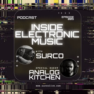 Inside Electronic Music 005: Analog Kitchen