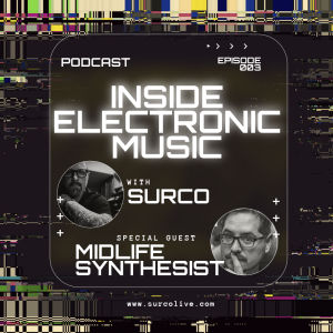 Inside Electronic Music 003: Midlife Synthesist