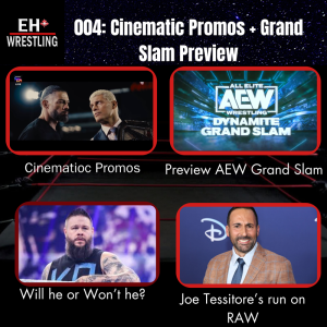 EH+ Wrestling 004 - Cinematic Promos + Grand Slam Preview