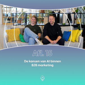 Afl 15: De kansen van AI binnen B2B marketing