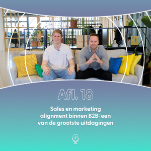 Afl 18: Sales en marketing alignment binnen B2B: een van de grootste uitdagingen