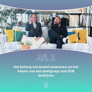 Afl 2: Van start naar groei: het belang van brand awareness en het kiezen van een doelgroep