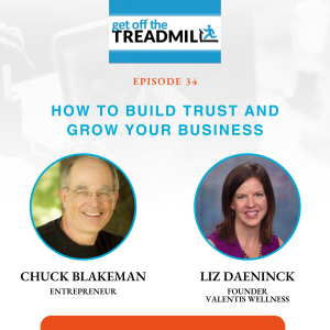 Episode #34: How to Build Trust and Grow Your Business with Liz Daeninck