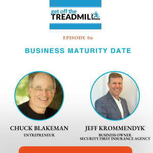 Episode #6: Business Maturity Date with Jeff Krommendyk