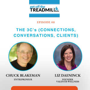 Episode #8: The 3C's (Connections, Conversations, Clients) with Liz Daeninck