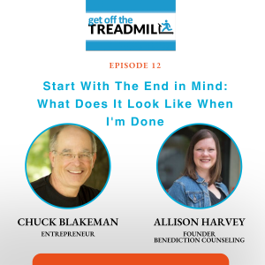 Episode #12: Start With The End in Mind: What Does It Look Like When I'm Done with Allison Harvey and Mark Ballestri