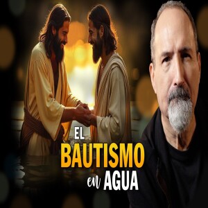 Todo sobre el Bautismo en Agua - Estudio Bíblico del Jueves EN VIVO