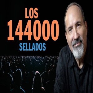 ¿Quiénes son los 144 mil sellados? Estudio Bíblico del Jueves EN VIVO