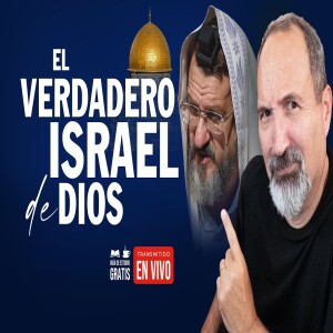 El Verdadero Israel de Dios - Tu herencia eterna no es terrenal