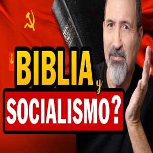 ¿Qué dice la Biblia del Socialismo? ¿Es bueno o malo? Estudio Bíblico