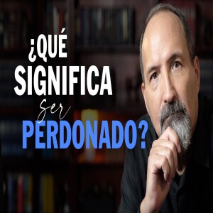 Qué significa ser perdonado. Gracia para Vivir. Estudio Bíblico del Jueves EN VIVO