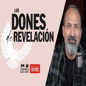 Los Dones de Revelación ¿Puede Dios revelar cosas ocultas? Estudio Bíblico