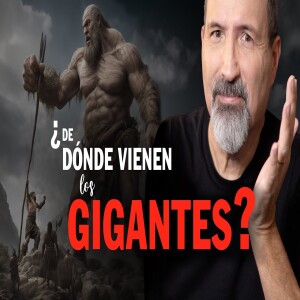 ¿De dónde vienen los gigantes? Estudio Bíblico del Jueves EN VIVO Serie: Gigantes y Ángeles Caídos