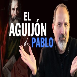 El Aguijón de Pablo - Gracia Para Vivir - Estudio Bíblico del Jueves