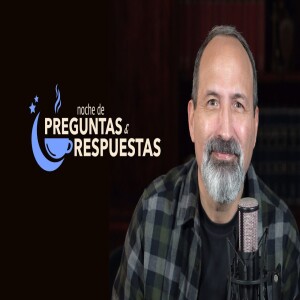 El Arrebatamiento, El Anticristo,  Gracia y Libertinaje - Noche de Preguntas y Respuestas En Vivo