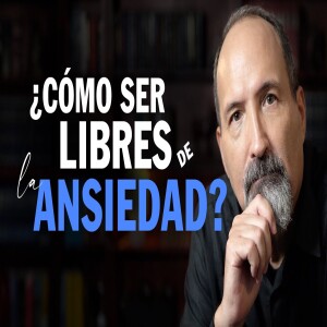 Cómo ser libres la Ansiedad, la Depresión y la Preocupación. Ayuda para la ansiedad. Estudio Bíblico