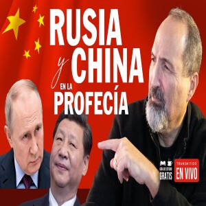 Gog y Magog + Los Reyes del Oriente - Rusia y China en la profecía ¿La última guerra mundial?