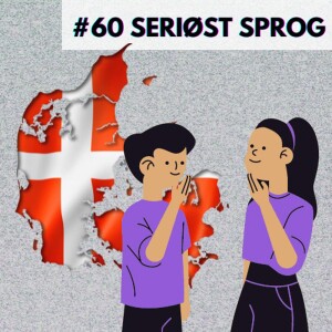 🔒 Bonus Episode | EP 60.5 Seriøs sprog | Serious Language |