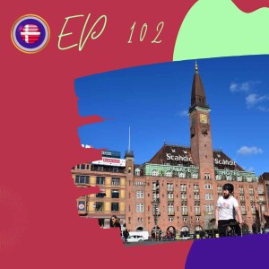 EP 102 3 Reasons Why I Miss Copenhagen