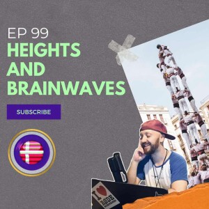 EP 99 Heights and Brainwaves: A Unique Catalan Tradition