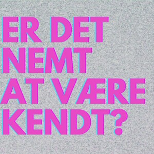 #3 Er det nemt at være kendt? | Is It Easy Being Famous?