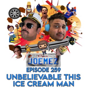 Episode 259: Unbelievable This Ice Cream Man
