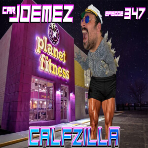 Episode 347: Calfzilla
