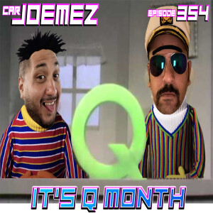 Episode 354: It’s Q Month