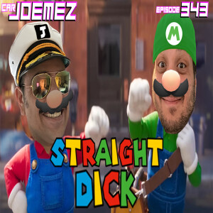 Episode 343: Straight Dick