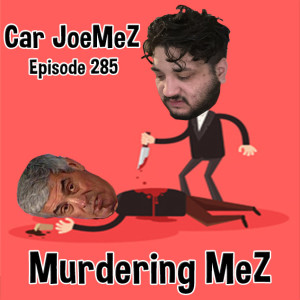 Episode 285: Murdering MeZ