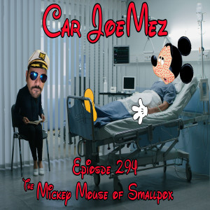 Episode 294: The Mickey Mouse of Smallpox