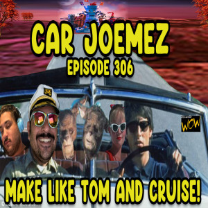 Episode 306: Make Like Tom and Cruise!