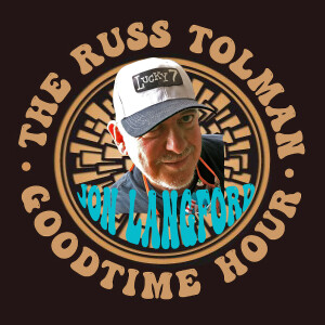 THE RUSS TOLMAN GOODTIME HOUR #22 (w/ guest Jon Langford)