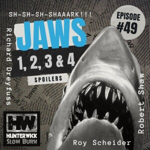 Ep. 49 - A Retrospective of the Entire Jaws Film Franchise: Loving Jaws, Hating Jaws 3D, and Boggling at the many Copycat Films That Followed